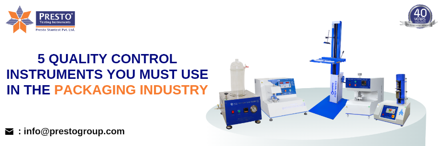 5 Quality control instruments you must use in the packaging industry